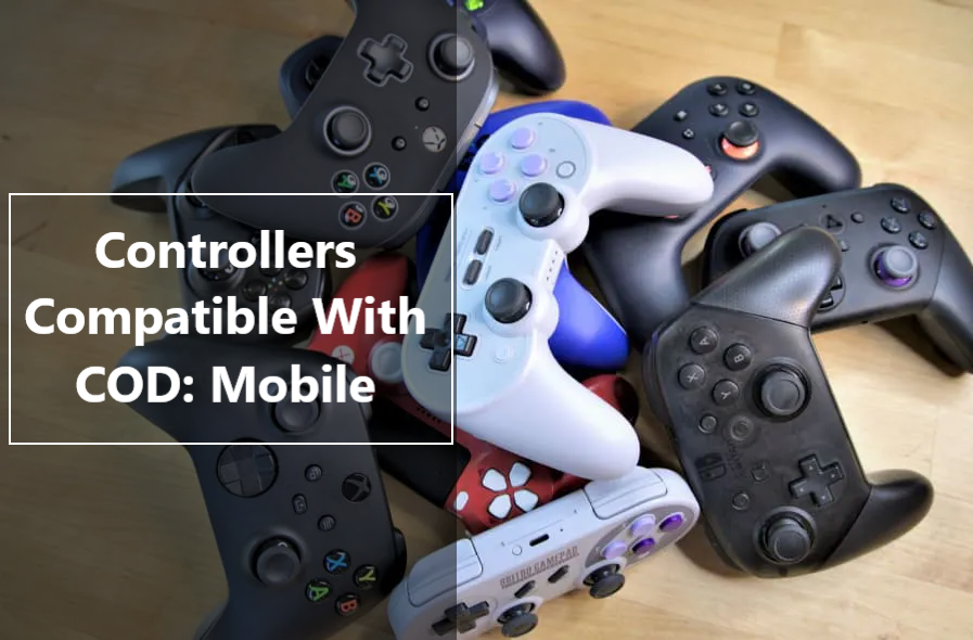 Controllers That Are Compatible With COD: Mobile