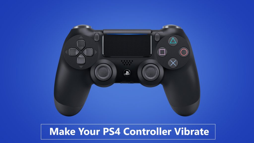 How to make PS4 Controller Vibrate