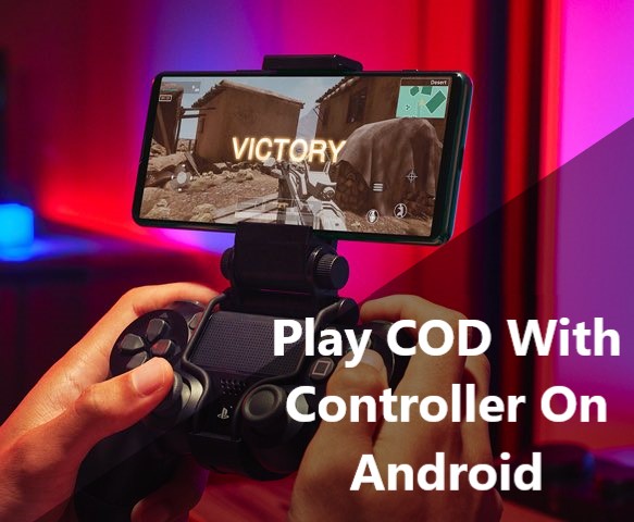 Play COD With Controller On Android